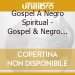 Gospel A Negro Spiritual - Gospel & Negro Spiritual Festival (2 Cd) cd