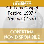 4th Paris Gospel Festival 1997 / Various (2 Cd) cd