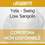 Yela - Swing Low Sangolo cd