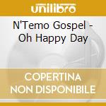 N'Temo Gospel - Oh Happy Day cd