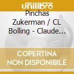 Pinchas Zukerman / CL Bolling - Claude Bolling / Pinchas Zukerman- Suite For Violin And Jazz Piano Trio cd