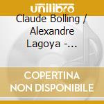 Claude Bolling / Alexandre Lagoya - Concerto Pour Guitare cd musicale di Claude Bolling / Alexandre Lagoya