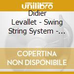 Didier Levallet - Swing String System - Swing Strings System - Eurydice