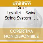 Didier Levallet - Swing String System - Swing Strings System - Eurydice cd