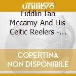 Fiddlin Ian Mccamy And His Celtic Reelers - The Drunken Landlady cd
