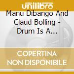 Manu Dibango And Claud Bolling - Drum Is A Woman (A) cd