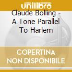 Claude Bolling - A Tone Parallel To Harlem cd