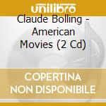 Claude Bolling - American Movies (2 Cd)