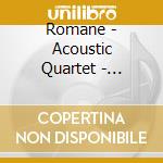 Romane - Acoustic Quartet - Integrale Vol.7 cd musicale di Romane