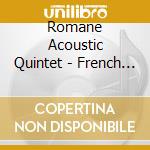 Romane Acoustic Quintet - French Guitar-Integrale Volume 10 cd musicale di Romane Acoustic Quintet
