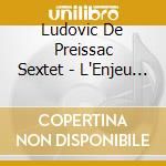 Ludovic De Preissac Sextet - L'Enjeu Des Paradoxes cd