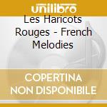 Les Haricots Rouges - French Melodies cd