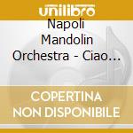 Napoli Mandolin Orchestra - Ciao Christmas cd