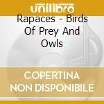 Rapaces - Birds Of Prey And Owls cd