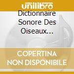 Dictionnaire Sonore Des Oiseaux D'Ameriques / Various (2 Cd) cd