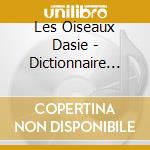 Les Oiseaux Dasie - Dictionnaire Sonore Des 198 Especes Communes A Ecouter (2 Cd) cd