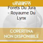 Forets Du Jura - Royaume Du Lynx