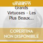 Grands Virtuoses - Les Plus Beaux Chants D'Oiseaux cd