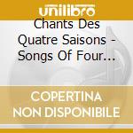 Chants Des Quatre Saisons - Songs Of Four Seasons cd