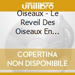 Oiseaux - Le Reveil Des Oiseaux En Bresse cd