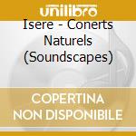 Isere - Conerts Naturels (Soundscapes) cd