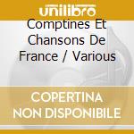 Comptines Et Chansons De France / Various cd musicale