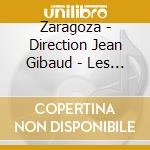 Zaragoza - Direction Jean Gibaud - Les Enfants Dansent Avec Marcel Zaragoza cd