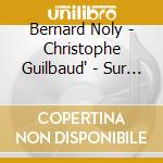 Bernard Noly - Christophe Guilbaud