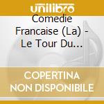 Comedie Francaise (La) - Le Tour Du Monde En 80 Jours (2 Cd) cd musicale di Comedie Francaise (La)