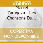Marcel Zaragoza - Les Chansons Du Printemps cd musicale di Marcel Zaragoza