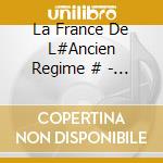 La France De L#Ancien Regime # - Un Cours Particulier De Jean-Marie (4 Cd)