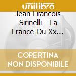 Jean Francois Sirinelli - La France Du Xx Siecle (4 Cd) cd