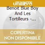 Benoit Blue Boy And Les Tortilleurs - Parlez-Vous Francais?