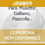 Paris Musette: Galliano, Piazzolla.. cd