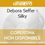 Debora Seffer - Silky cd