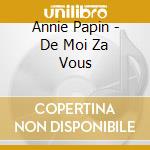 Annie Papin - De Moi Za Vous cd