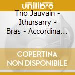 Trio Jauvain - Ithursarry - Bras - Accordina Jazz cd