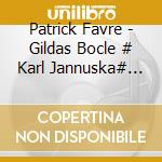 Patrick Favre - Gildas Bocle # Karl Jannuska# Pie cd
