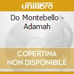 Do Montebello - Adamah cd musicale di Do Montebello