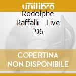 Rodolphe Raffalli - Live '96 cd musicale di Rodolphe Raffalli