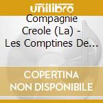 Compagnie Creole (La) - Les Comptines De La Compagnie Creole cd