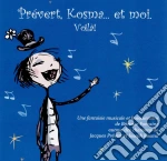 Beatrice Fontaine - Prevert, Kosma#Et Moi. Voila ! cd