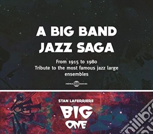 Stan Laferriere Big Band - Big Band Jazz Saga cd musicale di Stan Laferriere Big Band