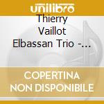 Thierry Vaillot Elbassan Trio - Melting Pot cd