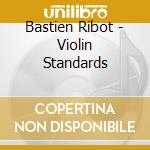 Bastien Ribot - Violin Standards cd