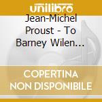 Jean-Michel Proust - To Barney Wilen Volume 2 cd
