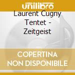 Laurent Cugny Tentet - Zeitgeist cd