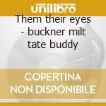 Them their eyes - buckner milt tate buddy cd