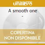A smooth one - cd