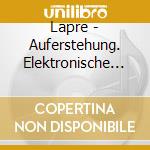 Lapre - Auferstehung. Elektronische Musik Aus Berlin 83/84 cd